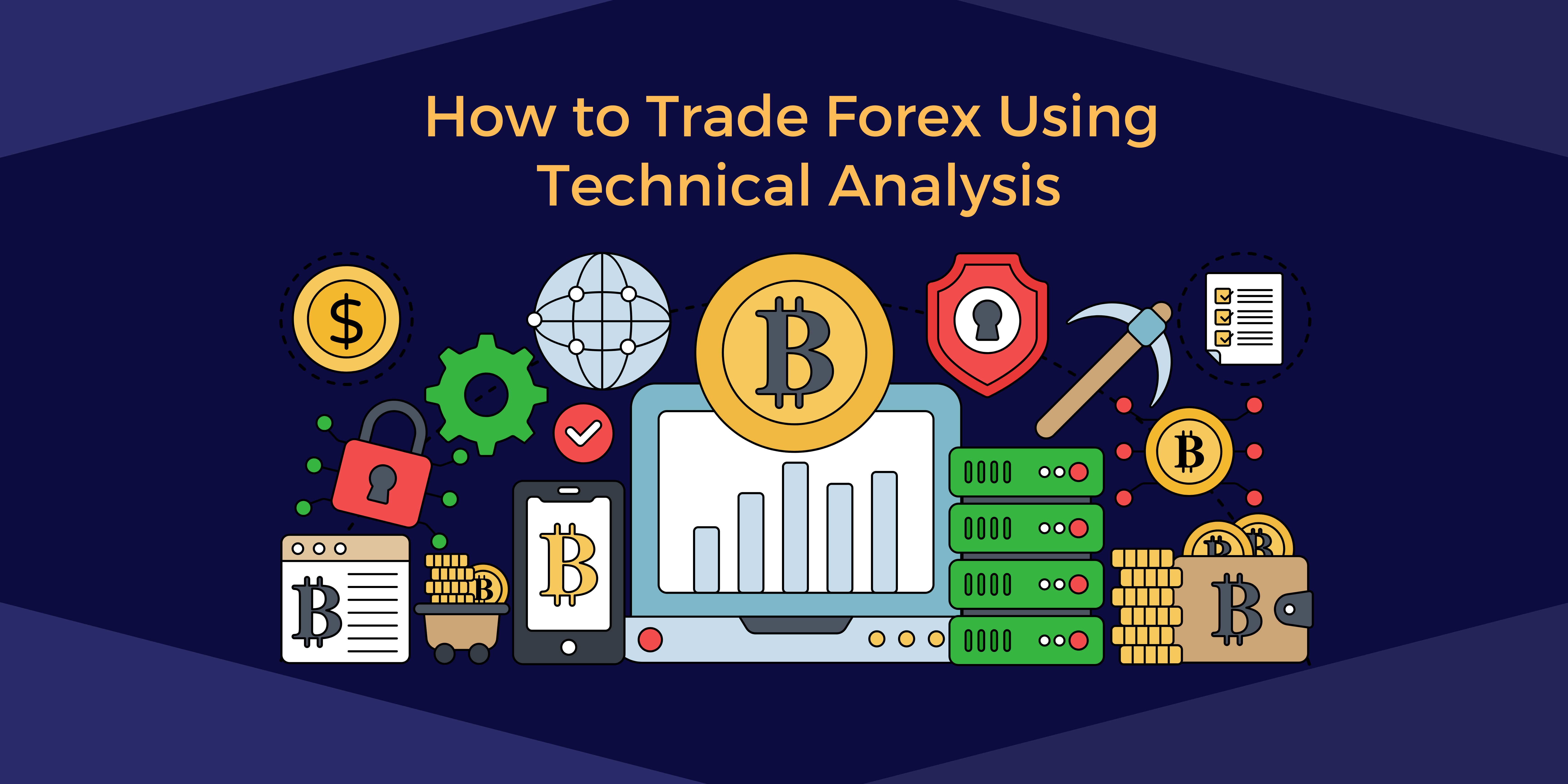 How to Trade Forex Using Technical Analysis